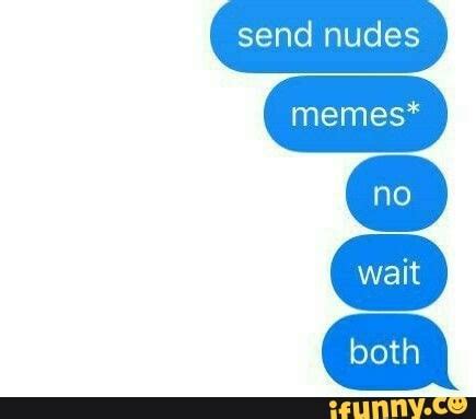 send nudes meme|Send Nudes gifs